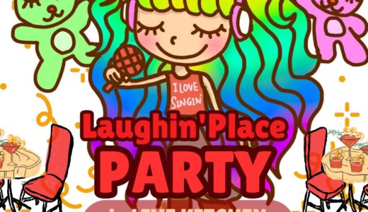 【Laughin’Place PARTY】のお知らせ